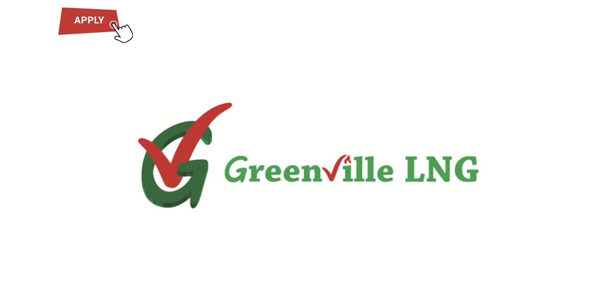 Greenville LNG Limited Recruitment 2025: Apply Now for 15 Open Positions Across Multiple Locations