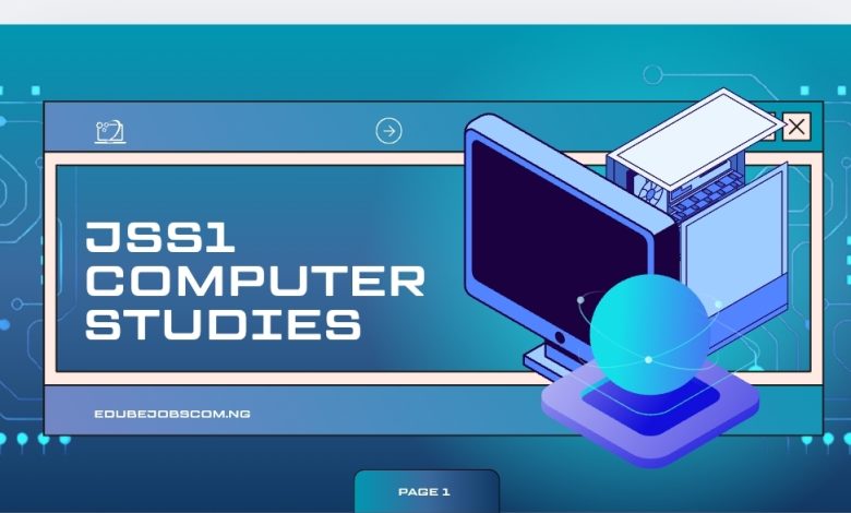 JSS1 Computer Studies Notes PDF: Lesson Plan & Assignment Questions