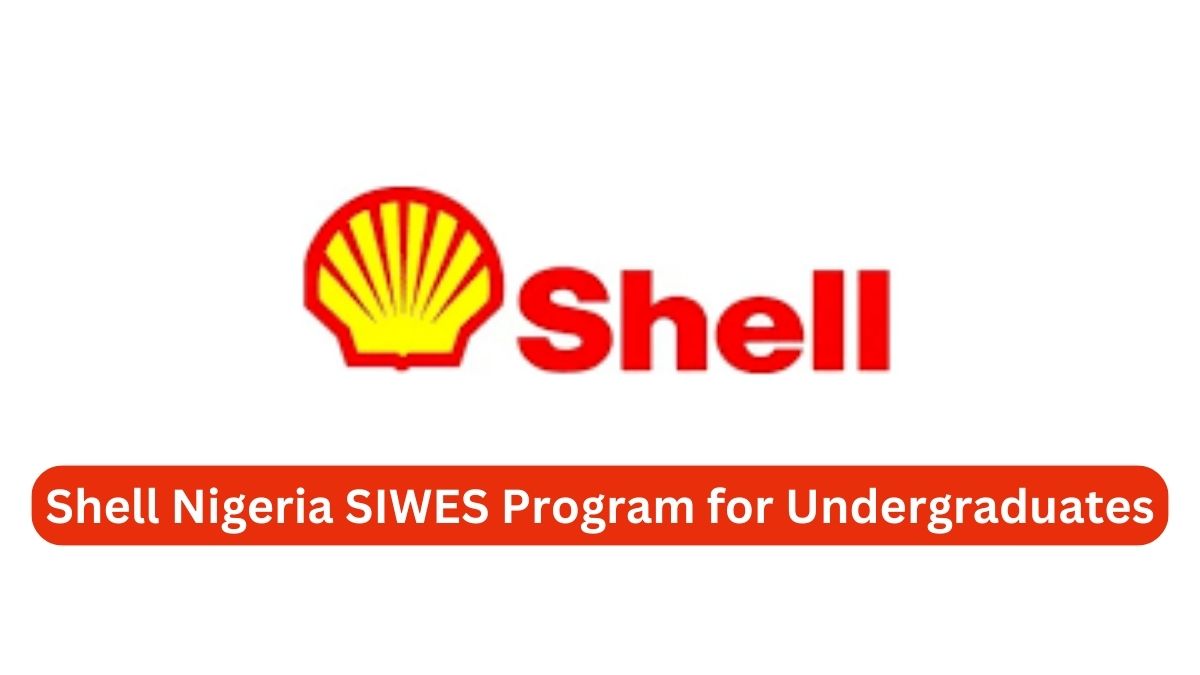 Shell Nigeria SIWES Program For Undergraduates 2026: Application Guide, Requirements & Deadline