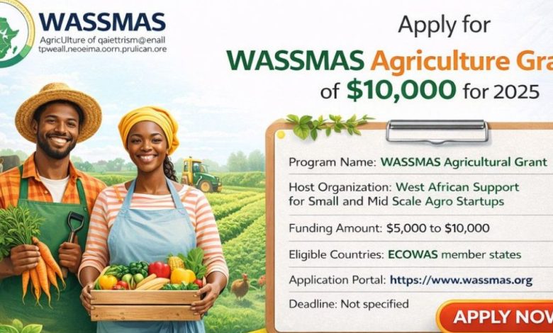 WASSMAS Agriculture Grant 2025: How Nigerian Farmers Can Get $10,000 Funding (Application Guide)