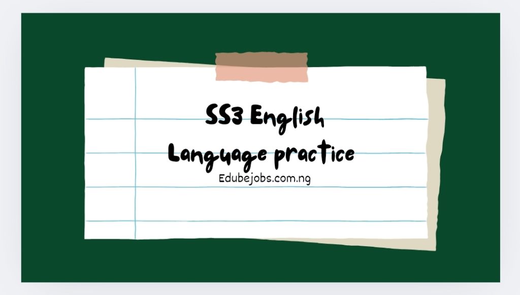 SS3 English Language Third Term Resumption Test | Practice Questions