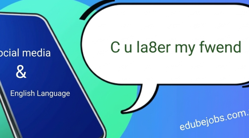 Social Media And The English Language Effects on Younger Generations