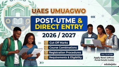 UAES Umuagwo Post-UTME & Direct Entry 2026/2027: Cut-Off Marks, Course Combinations, and Registration Procedures
